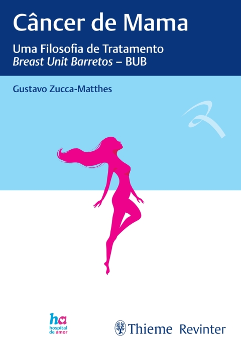 Cover image for book Câncer de Mama: Uma Filosofia de Tratamento - Breast Unit Barretos – BUB