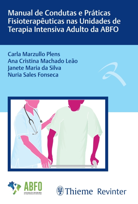 Cover image for book Manual de Condutas e Práticas Fisioterapêuticas nas Unidades de Terapia Intensiva Adulto da ABFO