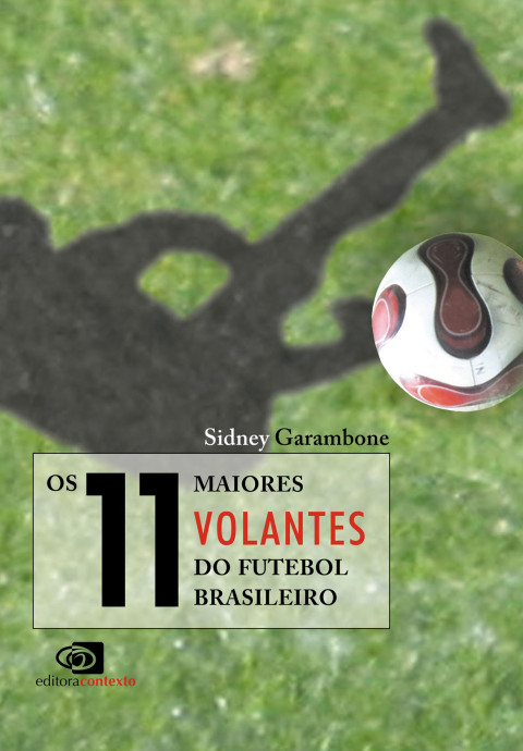 Os 11 maiores volantes do futebol brasileiro