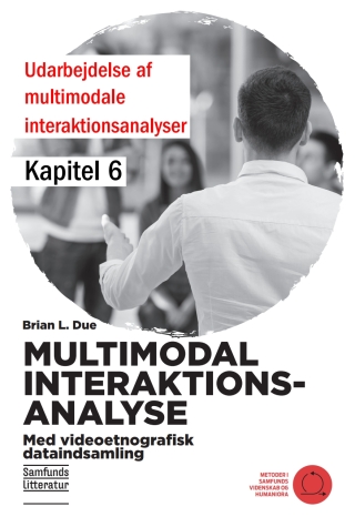 Kapitel 6: Udarbejdelse af multimodale interaktionsanalyser
