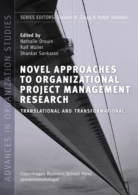 Novel Approaches to Organizational Project Management Research 