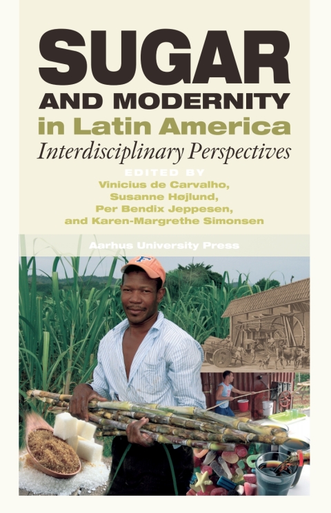 Cover image for book Sugar and Modernity in Latin America