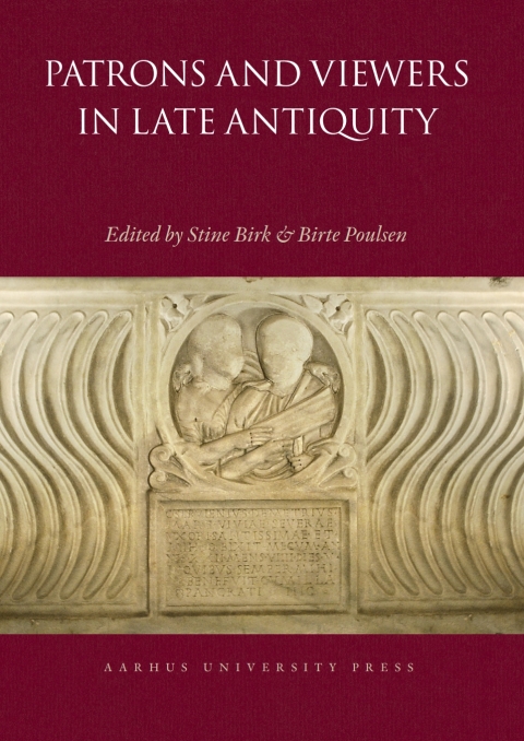 Cover image for book Patrons and Viewers in Late Antiquity