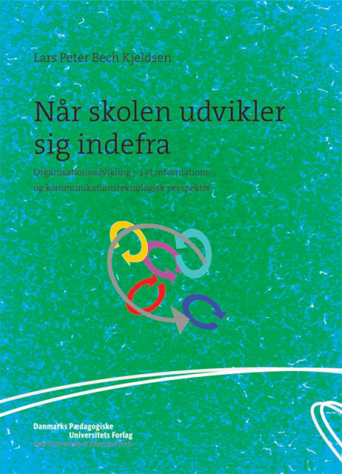 Cover image for book Når skolen udvikler sig indefra
