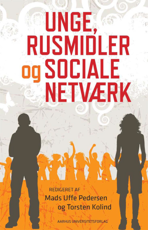 Cover image for book Unge, rusmidler og sociale netvAerk