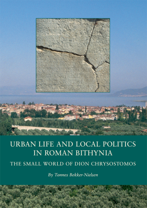Cover image for book Urban Life and Local Politics in Roman Bithynia
