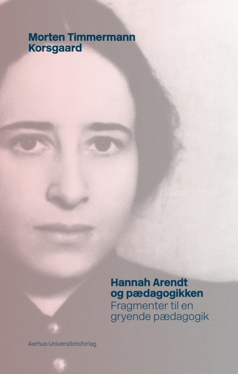 Cover image for book Hannah Arendt og pædagogikken