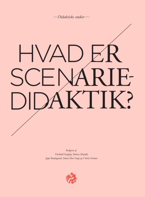 Cover image for book Hvad er scenariedidaktik?