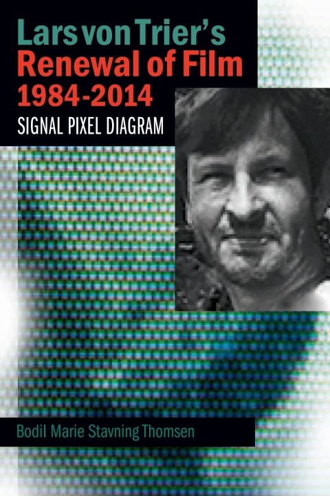 Cover image for book Lars von Trier's Renewal of Film 1984-2014