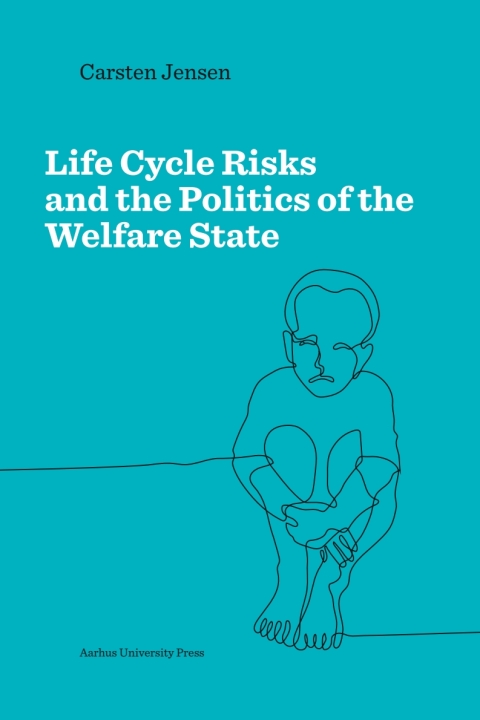 Cover image for book Life Cycle Risks and the Politics of the Welfare State