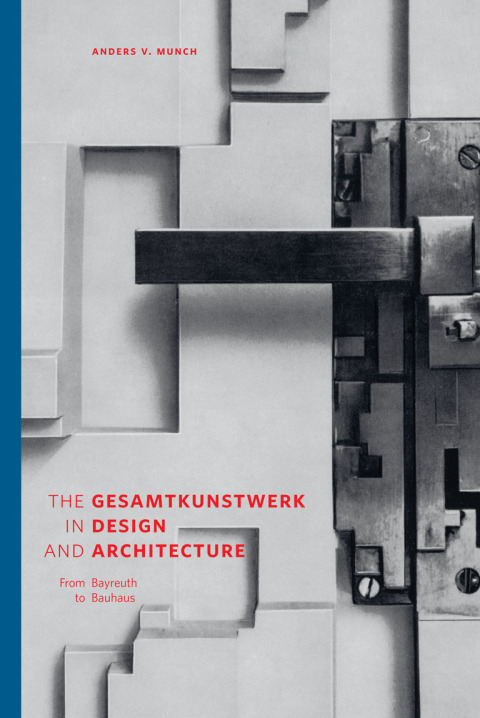 Cover image for book The Gesamtkunstwerk in Design and Architecture