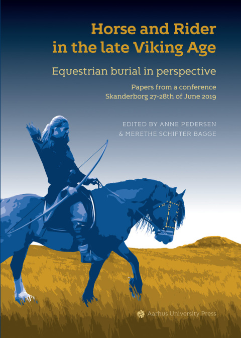 Cover image for book Horse and Rider in the late Viking Age