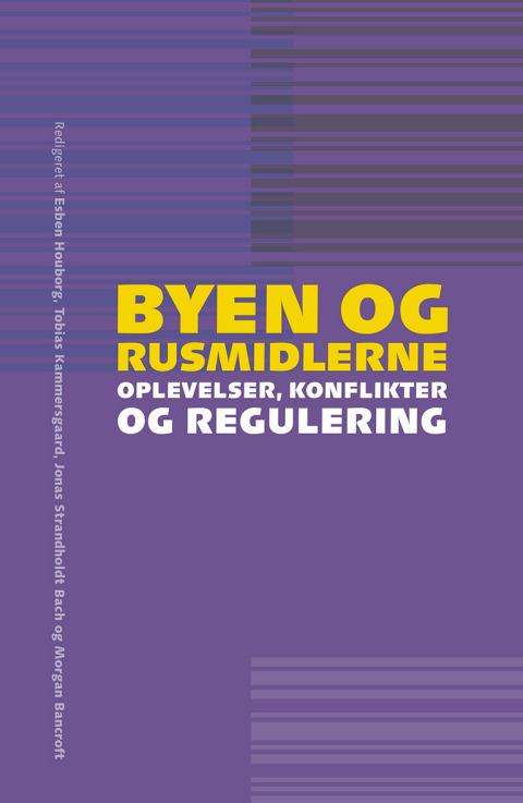 Cover image for book Byen og rusmidlerne