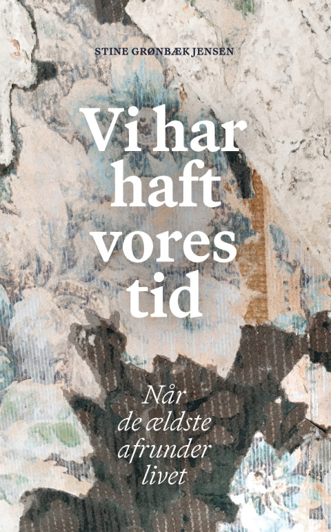 Cover image for book Vi har haft vores tid