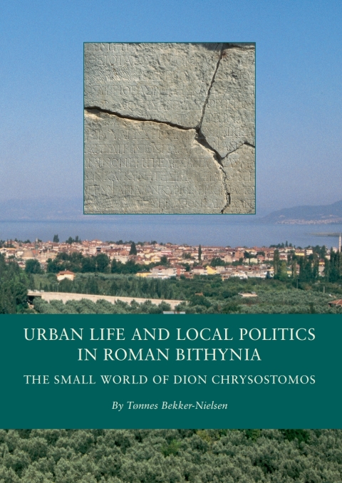 Cover image for book Urban Life and Local Politics in Roman Bithynia