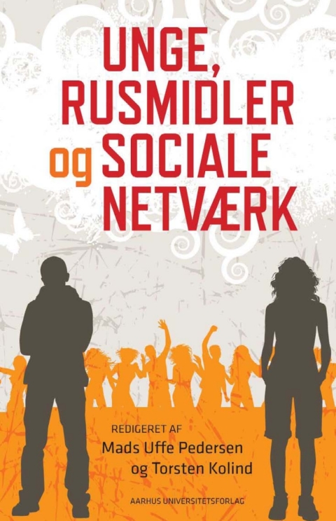 Cover image for book Unge, rusmidler og sociale netvAerk