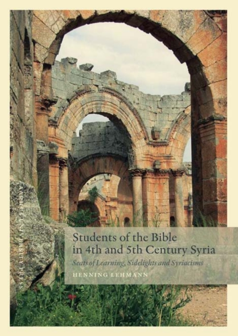Cover image for book Students of the Bible in 4th and 5th Century Syria