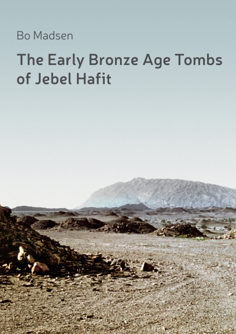 Cover image for book The Early Bronze Age Tombs of Jebel Hafit