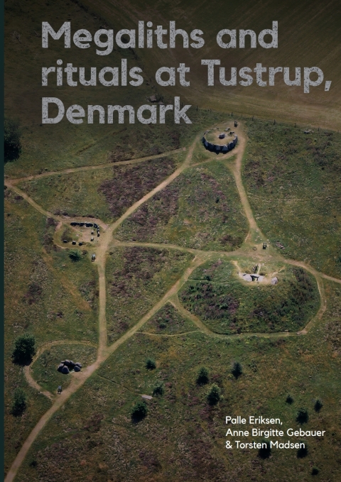 Cover image for book Megaliths and rituals at Tustrup, Denmark