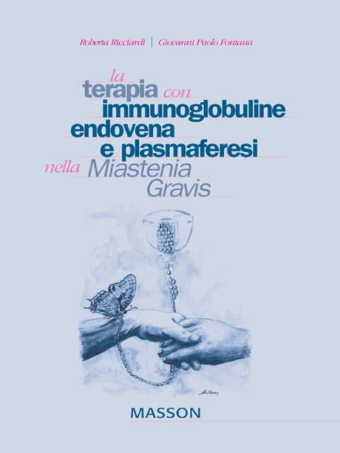Cover image for book La terapia con immunoglobuline, endovena e plasmaferesi nella Miastenia Gravis