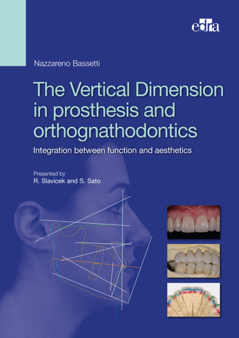 The Vertical Dimension in Prosthetis and Orthognathodontics. Integration between function and aesthetics 