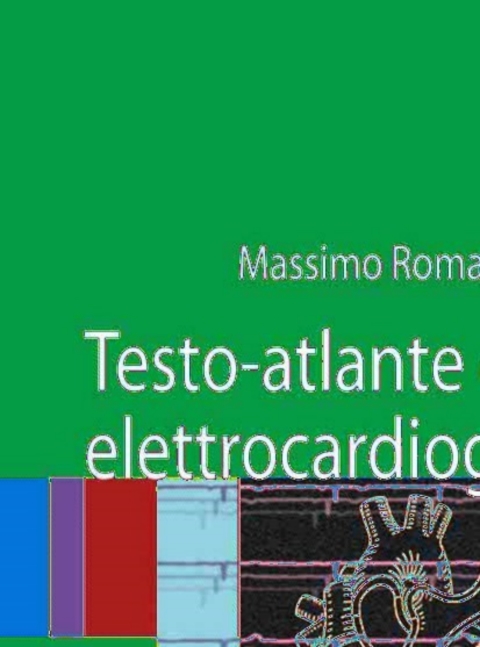 Cover image for book Testo-atlante di elettrocardiografia pratica