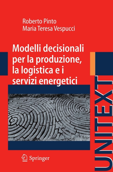 Modelli decisionali per la produzione, la logistica ed i servizi energetici 