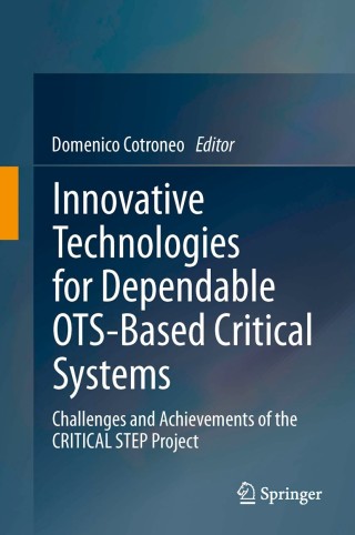 Innovative Technologies for Dependable OTS-Based Critical Systems