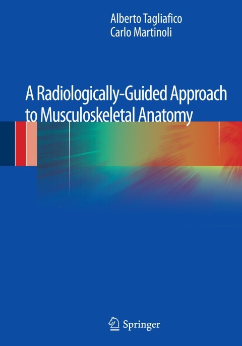 Cover image for book A Radiologically-Guided Approach to Musculoskeletal Anatomy