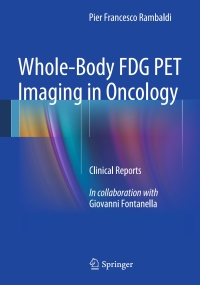 Cover image: Whole-Body FDG PET Imaging in Oncology 9788847052949