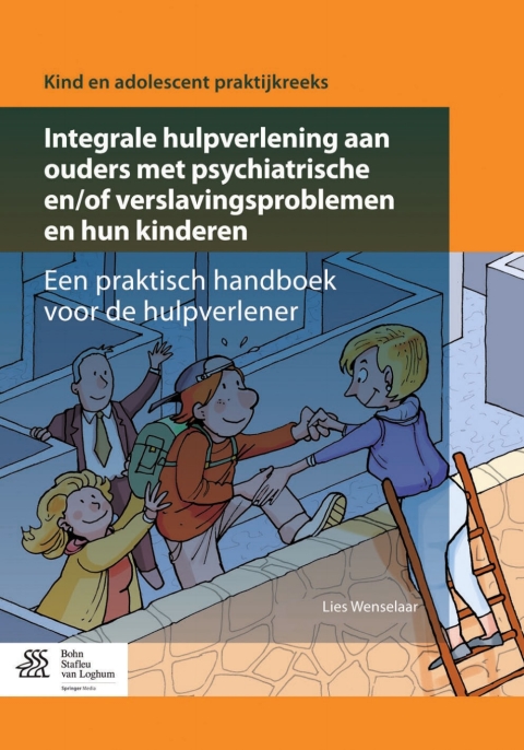 Cover image for book Integrale hulpverlening aan ouders met psychiatrische en/of verslavingsproblemen en hun kinderen