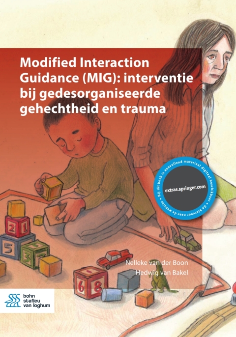 Cover image for book Modified Interaction Guidance (MIG): interventie bij gedesorganiseerde gehechtheid en trauma