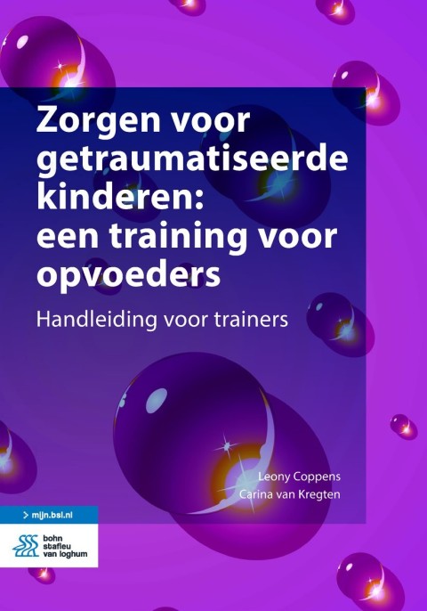 Cover image for book Zorgen voor getraumatiseerde kinderen: een training voor opvoeders