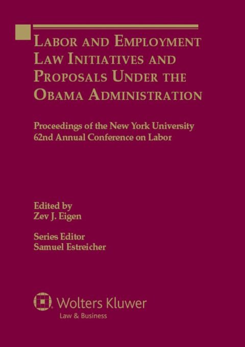 Cover image for book Labor and Employment Law Initiatives and Proposals Under the Obama Administration