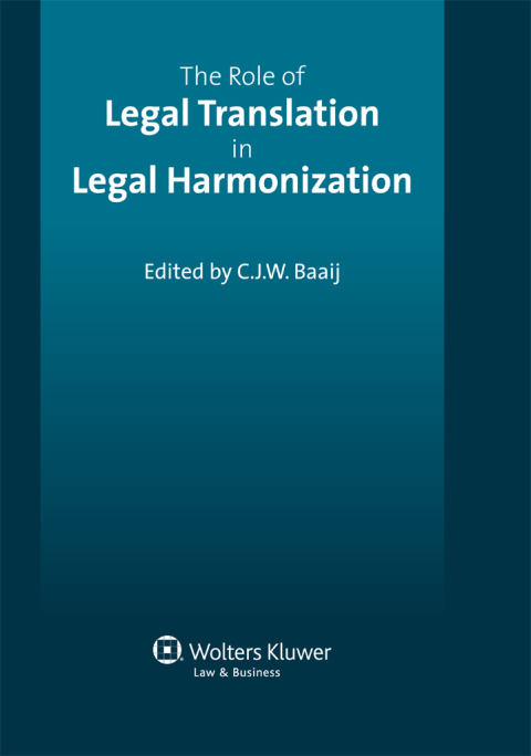 Cover image for book The Role of Legal Translation in Legal Harmonization