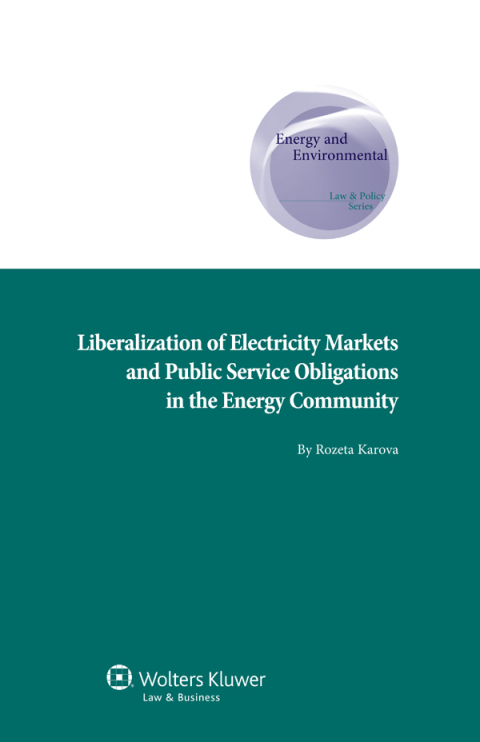 Cover image for book Liberalization of Electricity Markets and the Public Service Obligation in the Energy Community
