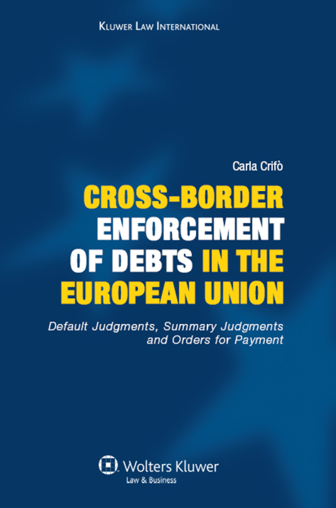 Cover image for book Cross-Border Enforcement of Debts in the European Union, Default Judgments, Summary Judgments and Orders for Payment