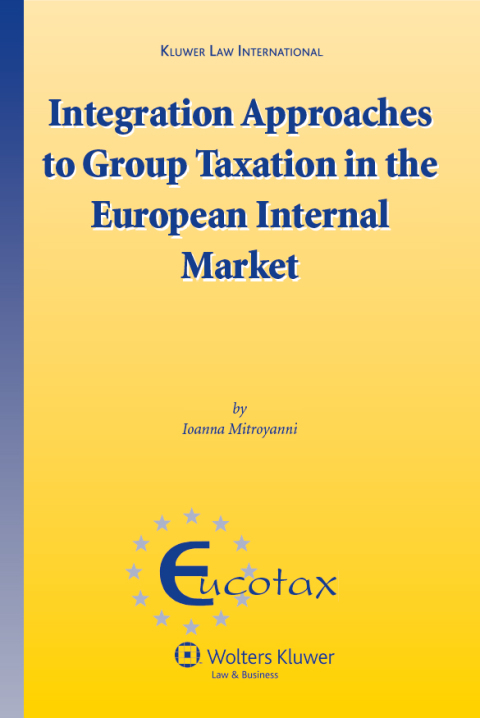 Cover image for book Integration Approaches to Group Taxation in the European Internal Market