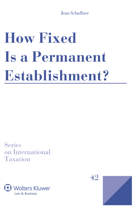 Cover image for book How Fixed Is a Permanent Establishment?