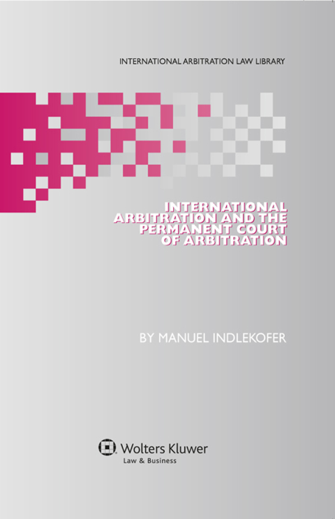 Cover image for book International Arbitration and the Permanent Court of Arbitration