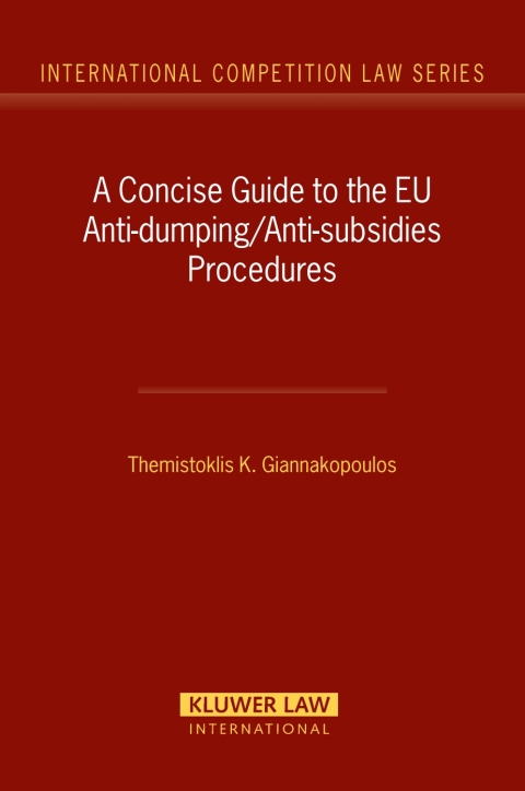 Cover image for book A Concise Guide to the EU Anti-dumping/Anti-subsidies Procedures
