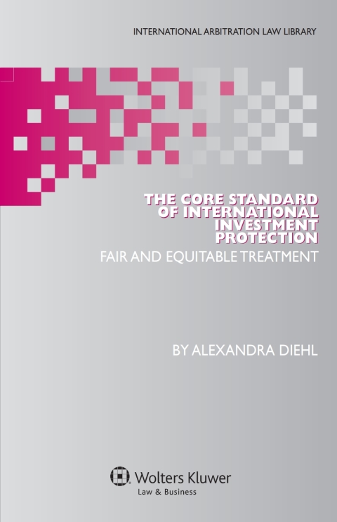 Cover image for book The Core Standard of International Investment Protection
