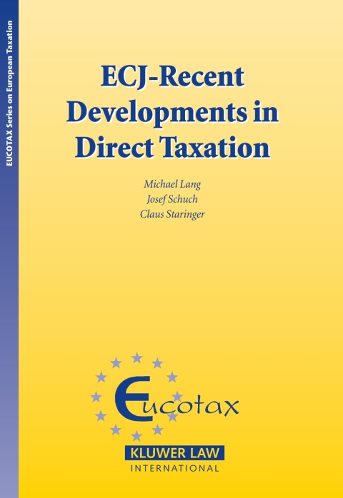 ECJ - Recent Developments in Direct Taxation 