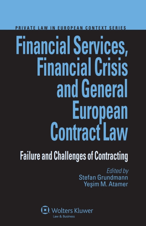 Financial Services, Financial Crisis and General European Contract Law 