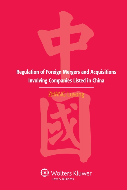 Cover image for book Regulation of Foreign Mergers and Acquisitions Involving Listed Companies in the People’s Republic of China