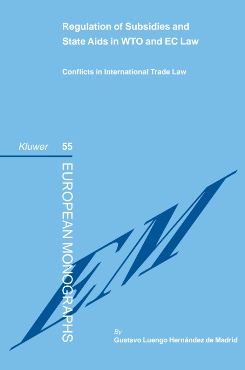 Cover image for book Regulation of Subsidies and State Aids in WTO and EC Law