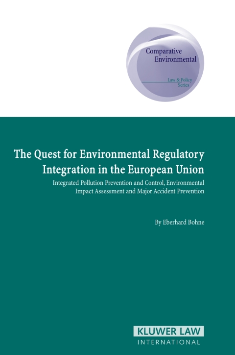 Cover image for book The Quest for Environmental Regulatory Integration in the European Union