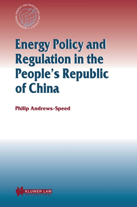 Cover image for book Energy Policy and Regulation in the People’s Republic of China