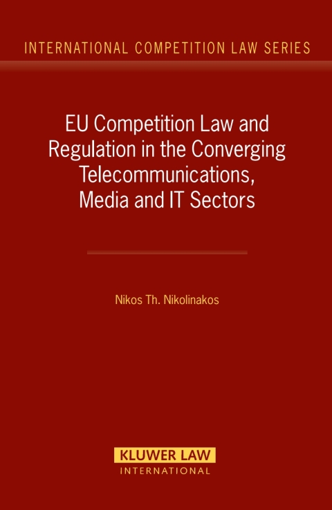 Cover image for book EU Competition Law and Regulation in the Converging Telecommunications, Media and IT Sectors