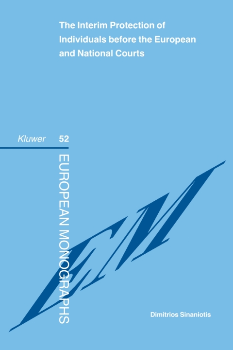 Cover image for book The Interim Protection of Individuals before the European and National Courts